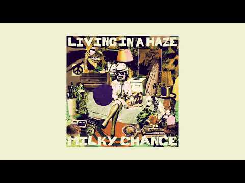 Milky Chance - Living In A Haze (Full Album)