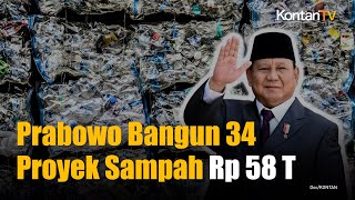 Indonesia Darurat Sampah, Prabowo Bangun 34 Proyek Waste to Energi Senilai Rp 58 T