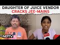 JEE-Mains First Attempt | Kota: Daughter Of Juice Vendor Cracks JEE-Mains On First Attempt
