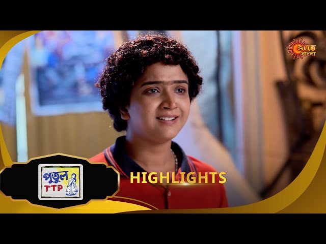 Putul TTP - Highlights | 11 July 2025 | Full Ep FREE on SUN NXT | Sun Bangla Serial