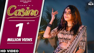 Casino – Sammy K ft Abhimanue Kamboj, Soni Dhaliwal & Deepak Pandey | Punjabi Song Video HD