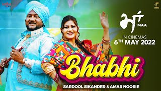 Bhabhi -Sardool Sikander, Amar Noorie ft Happy Raikoti (Maa) | Punjabi Song