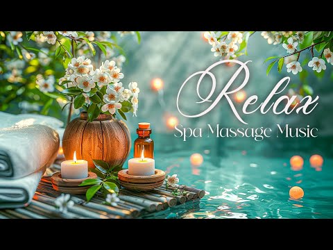 Peaceful Spa Music - Relaxing Meditation Music for Relaxation, Healing, Concentration, Calming Music