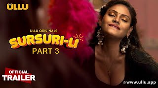 Sursuri-Li Part 3 ULLU Web Series (2022) Official Trailer