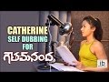 Watch: Catherine Tresa self dubbing for Gautham Nanda