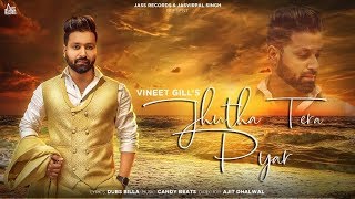 Jhutha Tera Pyar - Vineet Gill
