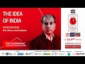 Ideas Of India Summit 3.0: Prof.Sunil Khilnani| Shashi Tharoor | Understanding the Many Incarnations