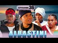ALBASTINI _ Episode 36