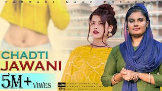 Chadti Javani - Farmani Naaz ft Vansika Hapur