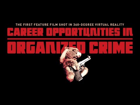 Trailer for "Career Opportunities in Organized Crime," the first virtual reality feature film. Trailer for "Career Opportunities in Organized Crime," the first virtual reality feature film.