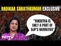 Actor Radikaa Sarathkumar After Joining BJP: Its A Pro-People Party