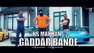Gaddar Bande - KS Makhan