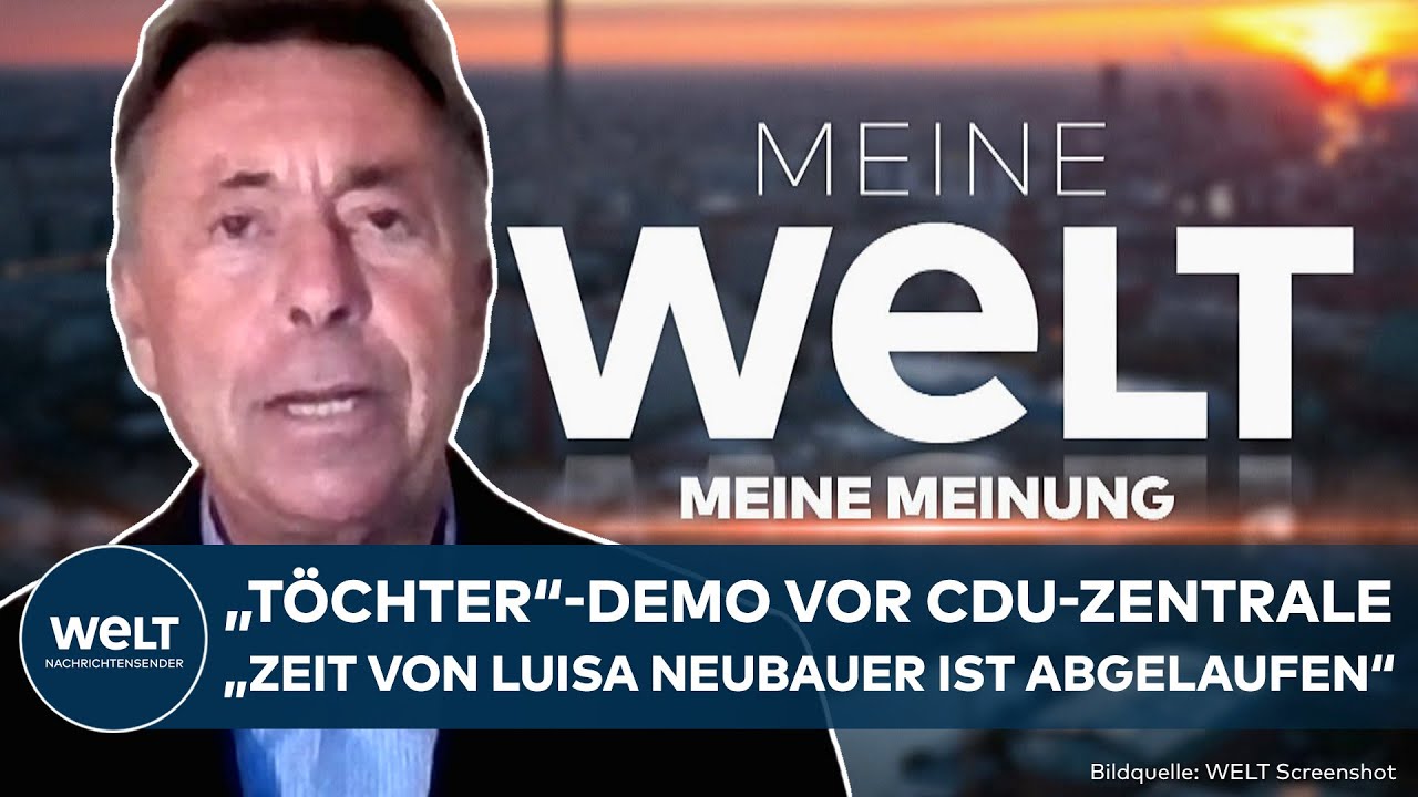 MEINE MEINUNG: „Töchter“-Demo vor CDU-Zentrale - „Die Zeit von Luisa Neubauer ist abgelaufen“
