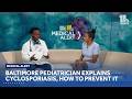 Mercy Medical Center: Cyclosporiasis, explained