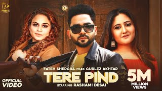 Tere Pind Fateh - Shergill Gurlez - Akhtar ft Rashami Desai | Punjabi Song