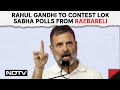 Rahul Gandhi Raebareli | Rahul Gandhi To Contest Lok Sabha Polls From Raebareli, Announces Congress