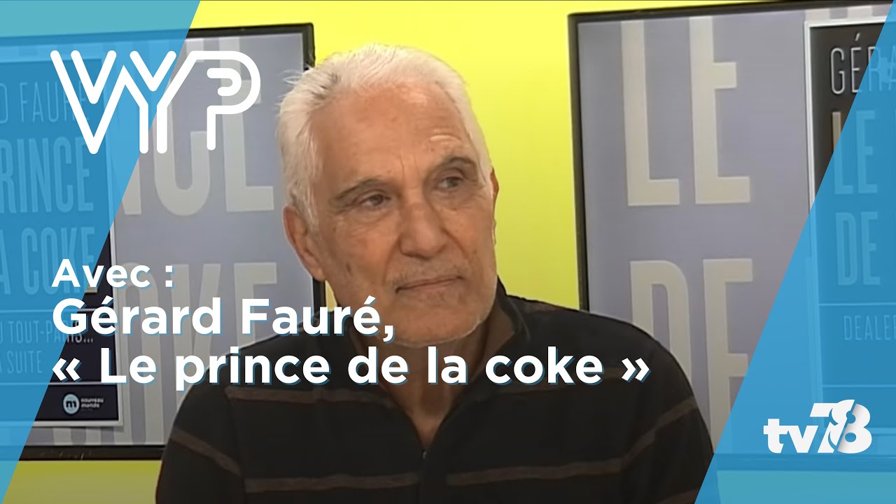 VYP avec Gérard Fauré auteur de « Dealer du Tout-Paris » et du « Prince de la coke »