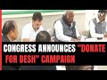 Congress Announces Launch Of Donate For Desh Crowdfunding Campaign