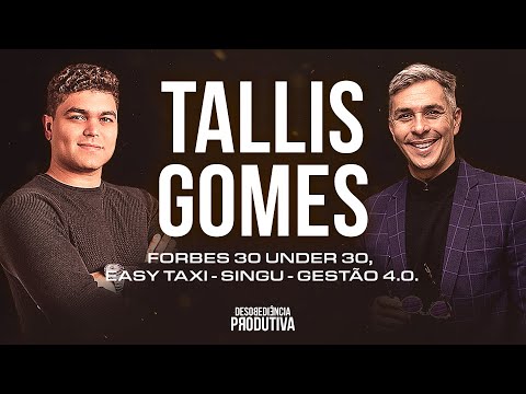 TALLIS GOMES - Desobediência Produtiva #89