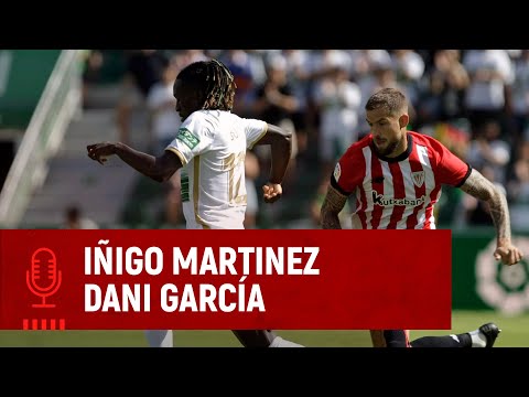 🎙️ Iñigo Martinez & Dani García | post Elche CF 1-4 Athletic Club | J5 LaLiga