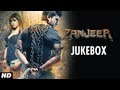 Zanjeer Movie Songs Jukebox (Hindi) | Priyanka Chopra, Ram Charan, Sanjay Dutt
