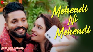 Mehendi Ni Mehendi – Mannat Noor & Gurmeet Singh (Mera Vyah Kara Do)