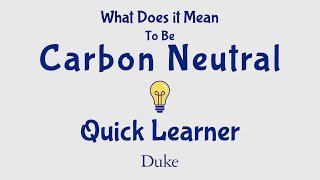 What Does It Mean To Be Carbon Neutral? | Quick Learner video
