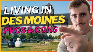 TOP 5 PROS and CONS of Living in Des Moines Iowa