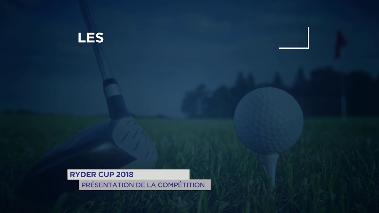 Ryder Cup 2018 : Présentation de la compétition