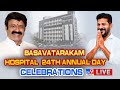 CM Revanth Reddy Joins Balakrishna at Basavatarakam’s 24th Spectacular Anniversary-Live