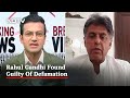 Regular Course Of Law Will Be Followed: Manish Tewari On Rahul Defamation Case | Breaking Views