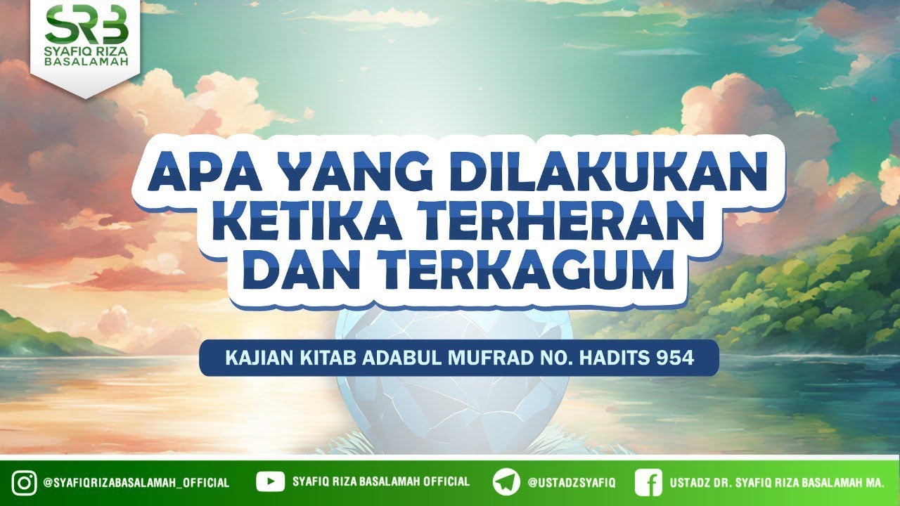 Apa Yang Dilakukan Ketika Terheran dan Terkagum - Adabul Mufrad Hadits No 954