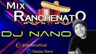 Mix Ranchenato - Vol. 1 - Dj Nano
