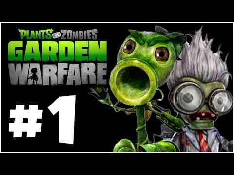 Plants vs. Zombies Garden Warfare Walkthrough PART 1 Let's Play Gameplay Playthrough (Xbox One)