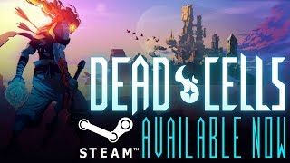 Dead Cells - Early Access Launch Trailer