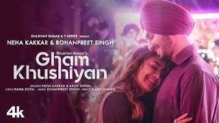 Gham Khushiyan ~ Neha Kakkar & Arijit Singh Video HD