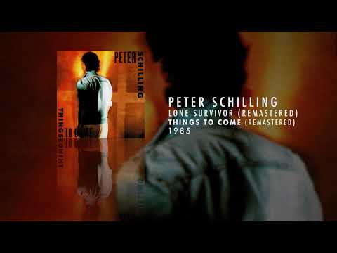 Peter Schilling - Lone Survivor (Remastered)