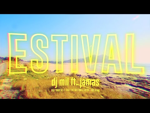 Estival (ft. Jamas) - Dj Mil