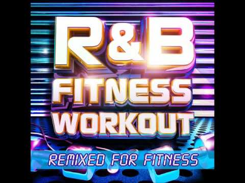 R&B Fitness Workout - Remixed for Fitness