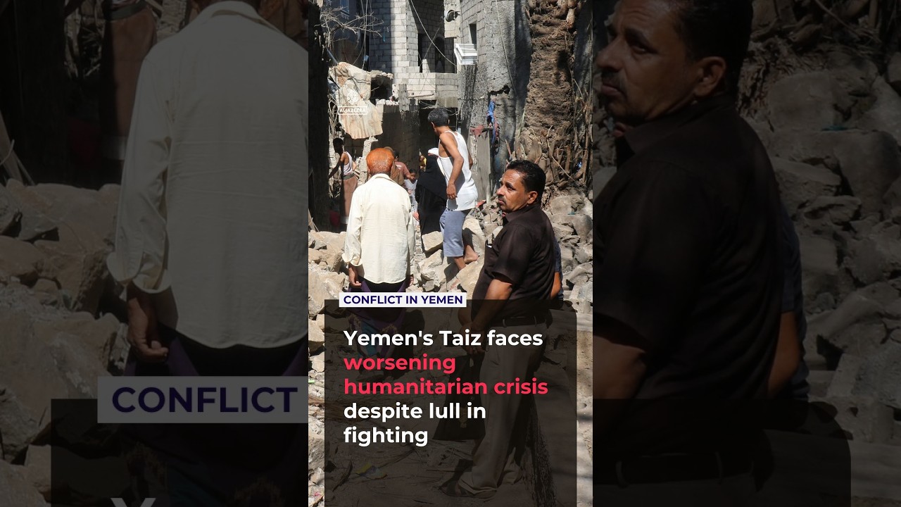 Yemen's Taiz sees fragile calm as Houthi attacks worsen humanitarian crisis