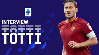 Francesco Totti: "Roma? My love is eternal" | Exclusive Interview | Serie A 2021/22