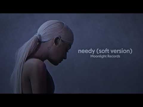 Ariana Grande - needy (Sad Version)