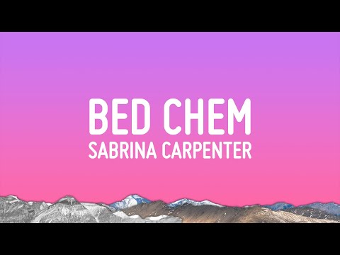 Sabrina Carpenter - Bed Chem (Lyrics)