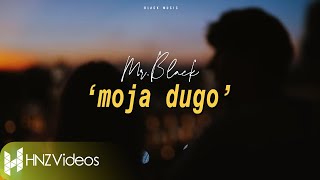 Mr.Black -  Moja dugo (Official Video) 2020