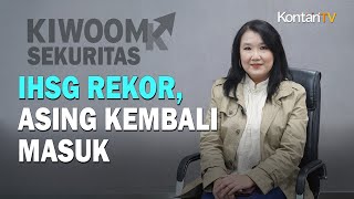 IHSG Rekor, Asing Kembali Masuk