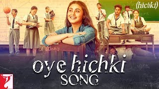 Oye Hichki – Harshdeep Kaur – Hichki Video HD