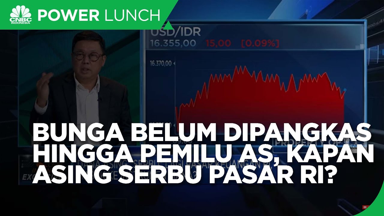 Bunga Belum Dipangkas Hingga Pemilu AS, Kapan Asing 'Serbu' Pasar RI