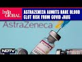 AstraZeneca Vaccine Controversy | AstraZeneca Initiates A Global Withdrawal Of Its Covid-19 Vaccine