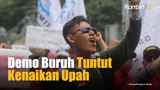 Demo Buruh di Jakarta Hari Ini, Tuntut Kenaikan Upah dan Hapus Outsourcing
