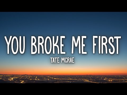 Tate McRae - you broke me first (Lyrics)